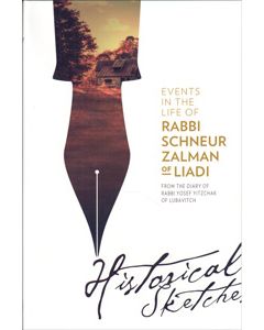 Events in the Life of Rabbi Schneur Zalman of Liadi - Historical Sketches