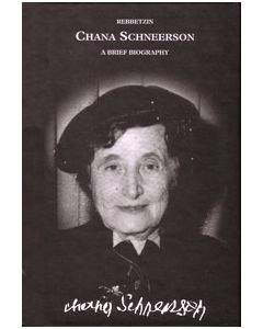 Rebbetzin Chana Schneerson - A Brief Biography