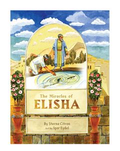 The Miracles of Elisha