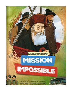 Mission Impossible - The Miraculous Rescue of Rebbe Rayatz