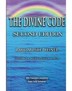 The Divine Code - 3rd Edition (Rabbi Moshe Weiner)