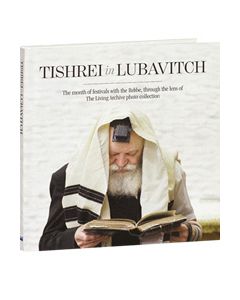 Tishrei in Lubavitch - The Month of Festivals with the Rebbe